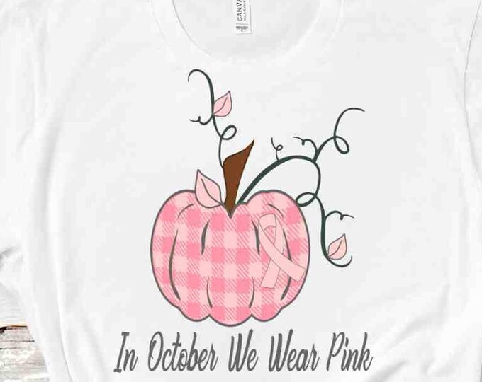 Breast Cancer awareness Svg, In October We Wear Pink svg Pink Plaid Pumpkin SVG DXF PNG Eps Clip Art Cut File Silhouette, Cricut Sublimation