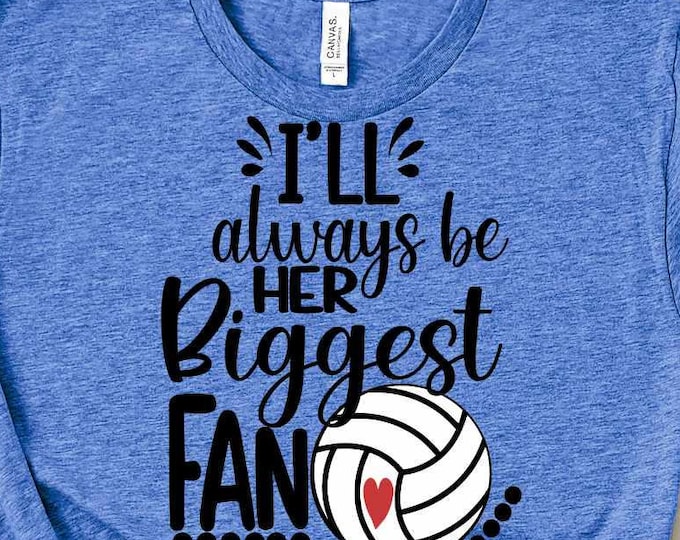 Volleyball SVG I'll Alwas be Her Biggest Fan svg Volleyball Mom Dad Granddaughter Fan shirt design SVG Eps Dxf Png cut file Cricut