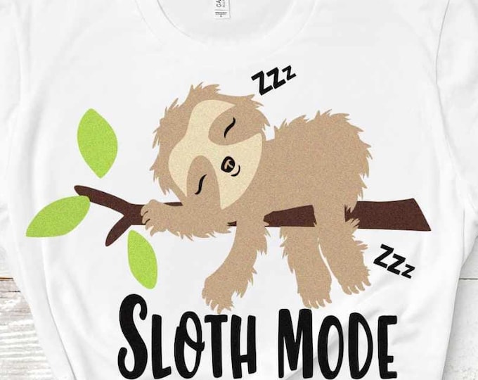 Sloth svg, Sloth Mode svg, funny cute sloth cut file Instant download Svg, Eps, Dxf, printable png, Cricut, Silhouette