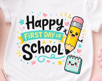Happy First Day of School PNG, Cute Pencil Sublimation, Kids Back to School Shirt Design