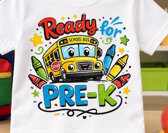 Ready for Pre-K PNG, School Bus Sublimation, Preschool Back to School Shirt Design