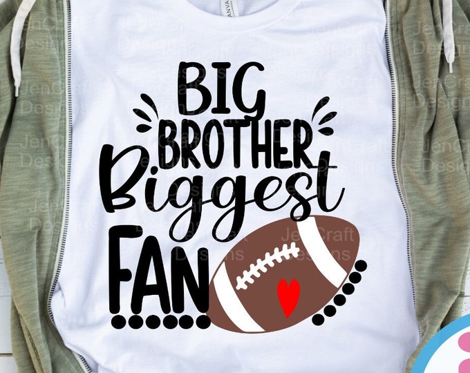 Big Brother Biggest Fan Football Svg, Football Brother Svg, Football bro Svg, Football Bro, Boy Shirt Svg eps dxf png Cricut Silhouette zz