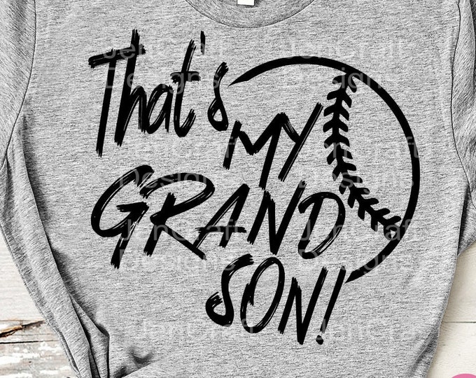 That's my Grandson Baseball SVG, Grand son Biggest Fan biggest fan Grandmother Grandfather grandmaw papaw svg, eps, dxf, png cricut