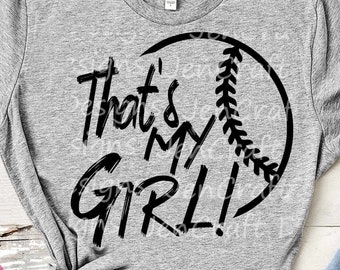 Baseball SVG, That's My Girl Biggest Fan svg, Daughter Mom Dad Biggest Fan, Softball Fan shirt design, Baseball cut file, Sublimation