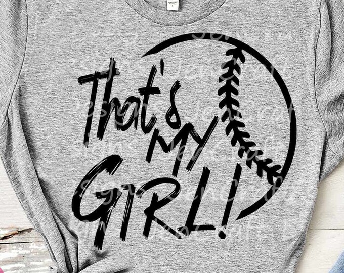 Baseball SVG, That's My Girl Biggest Fan svg, Daughter Mom Dad Biggest Fan, Softball Fan shirt design, Baseball cut file, Sublimation