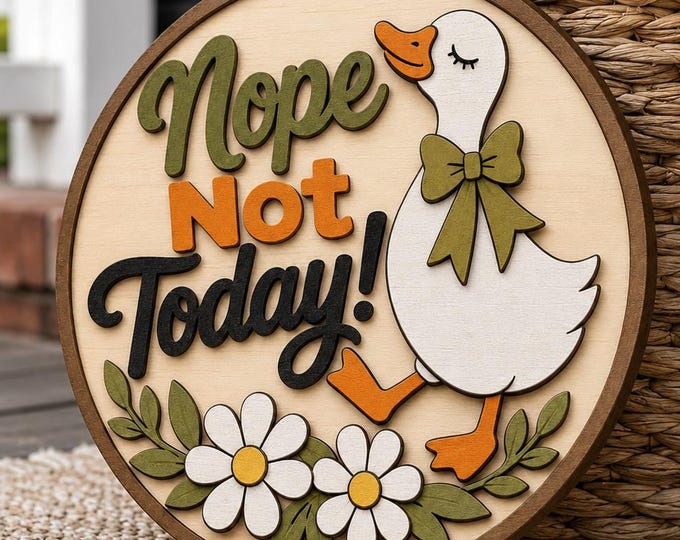 Nope Not Today Goose SVG, Funny Door Sign Laser Cut File