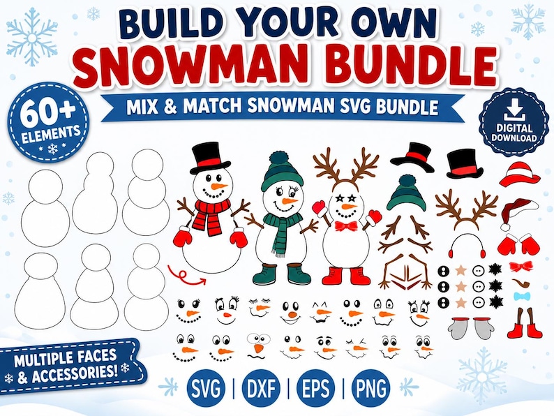 May include: A digital Build Your Own Snowman Bundle featuring over 60 elements including snowman outlines, various faces, hats, scarves, mittens, and accessories. The graphic includes text labels like Mix & Match Snowman SVG Bundle and file formats.