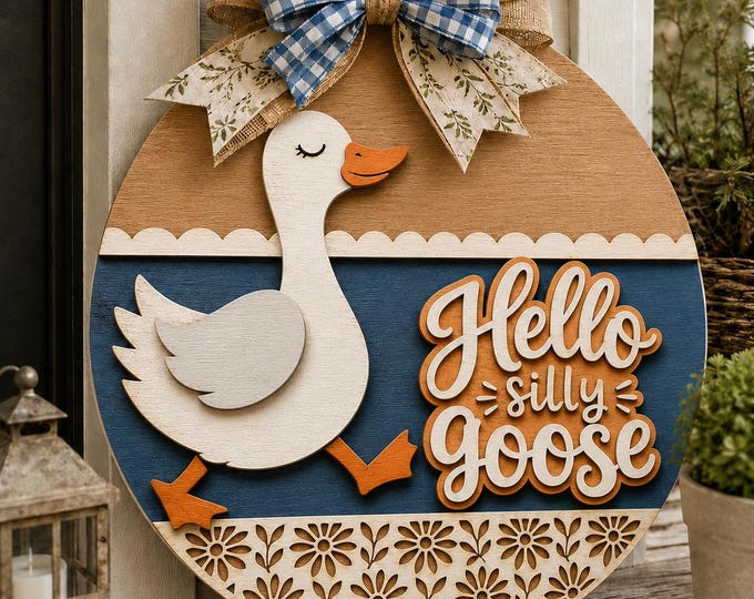 Hello Silly Goose SVG, Layered Goose Door Sign Cut File