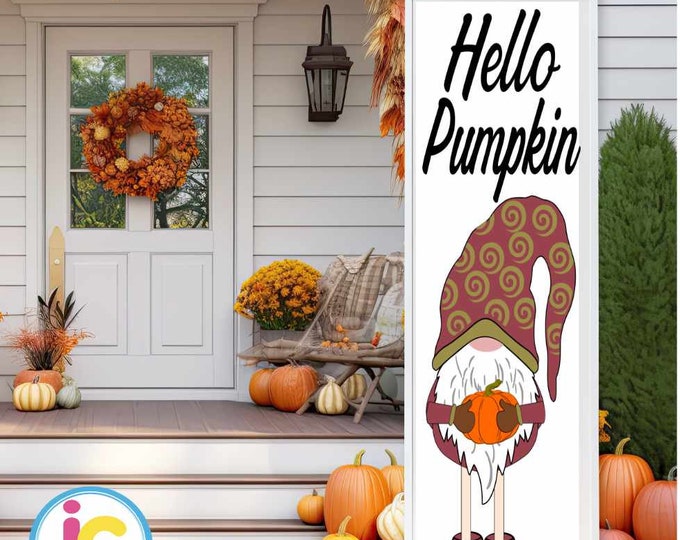 Fall Hello Pumpkin Gnome Porch Leaner Sign SVG Bundle Gnome Pumpkin SVG Autumn Vertical Sign Thanksgiving Cut File svg, eps, dxf, png quotes