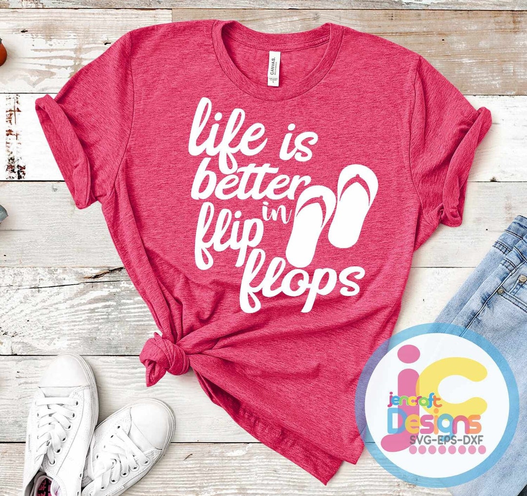 Life is Better in Flip Flops SVG: Summer Beach Vacation Cut File - Etsy