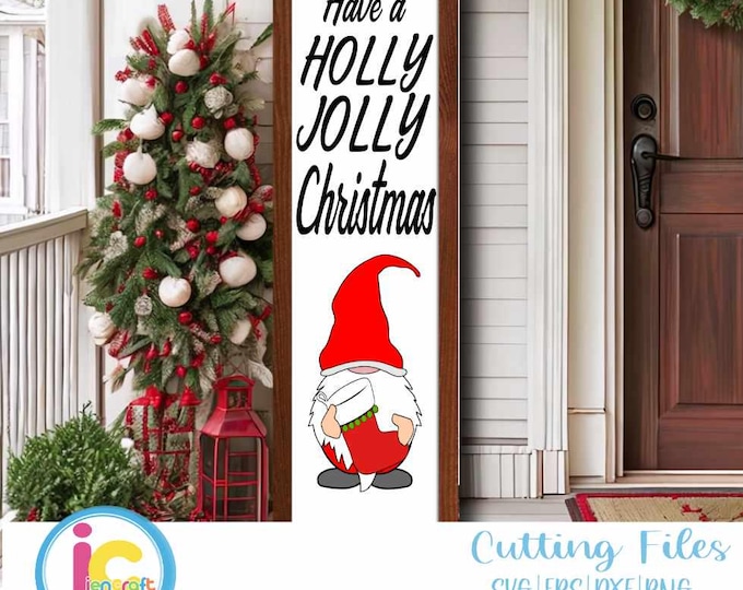 Have a Holly Jolly Christmas Welcome Porch Leaner Sign SVG Bundle Gnome SVG xmas Vertical Sign  Cut File svg, eps, dxf, png