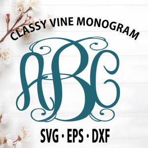 May include: Teal-colored monogram design with the letters ABC in a flowing, vine-like style. The words "Classy Vine Monogram" are arched above the letters. Below, the image includes the file types SVG, EPS, and DXF.
