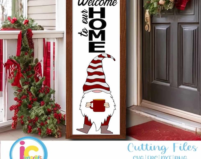 Christmas Welcome to Our Home Porch Leaner Sign SVG Bundle Gnome SVG xmas Vertical Sign  Cut File svg, eps, dxf, png