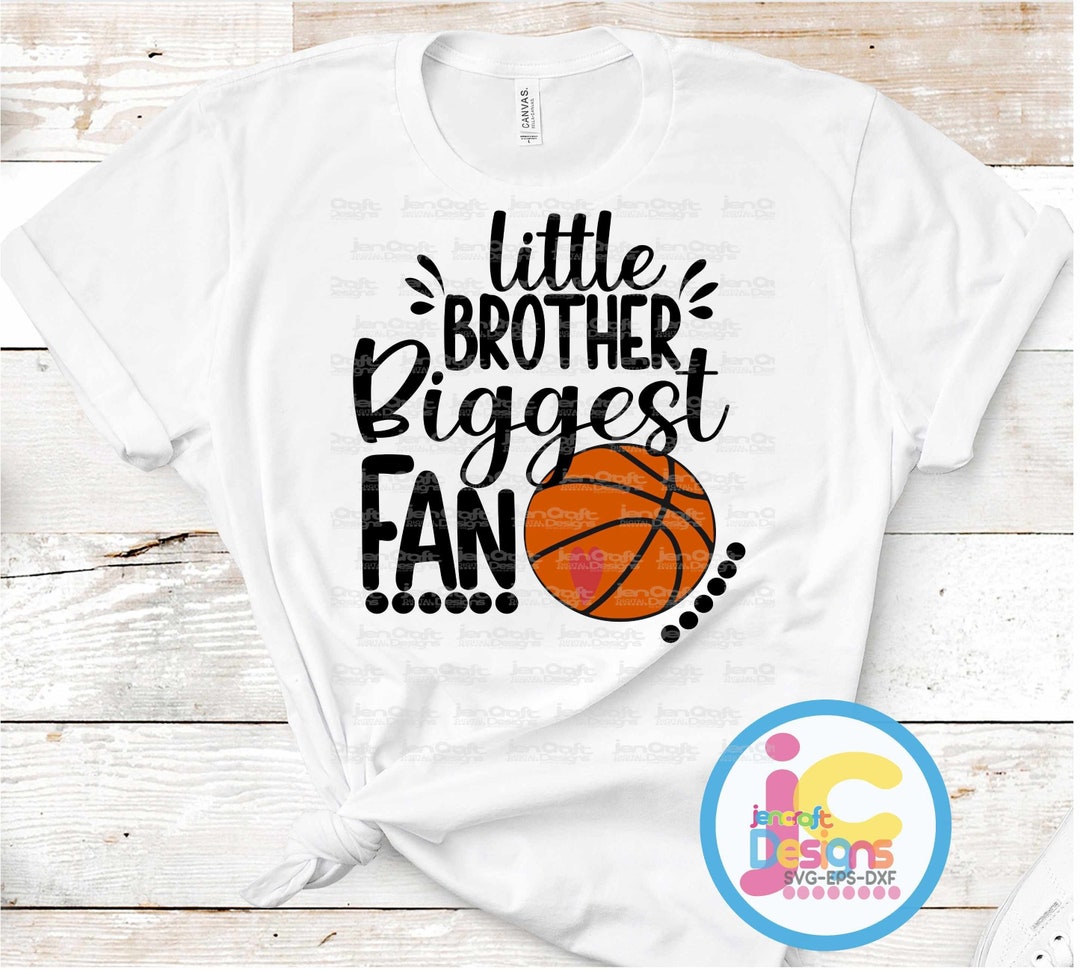 Basketball Svg, Little Brother Biggest Fan, Basketball Brother Svg, Basketball Shirt Digital