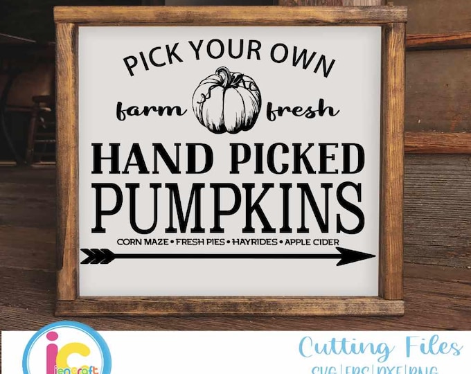 Pick Your Own Pumpkins SVG: Fall Farmhouse Sign, Cricut Silhouette Glowforge (Digital Download)