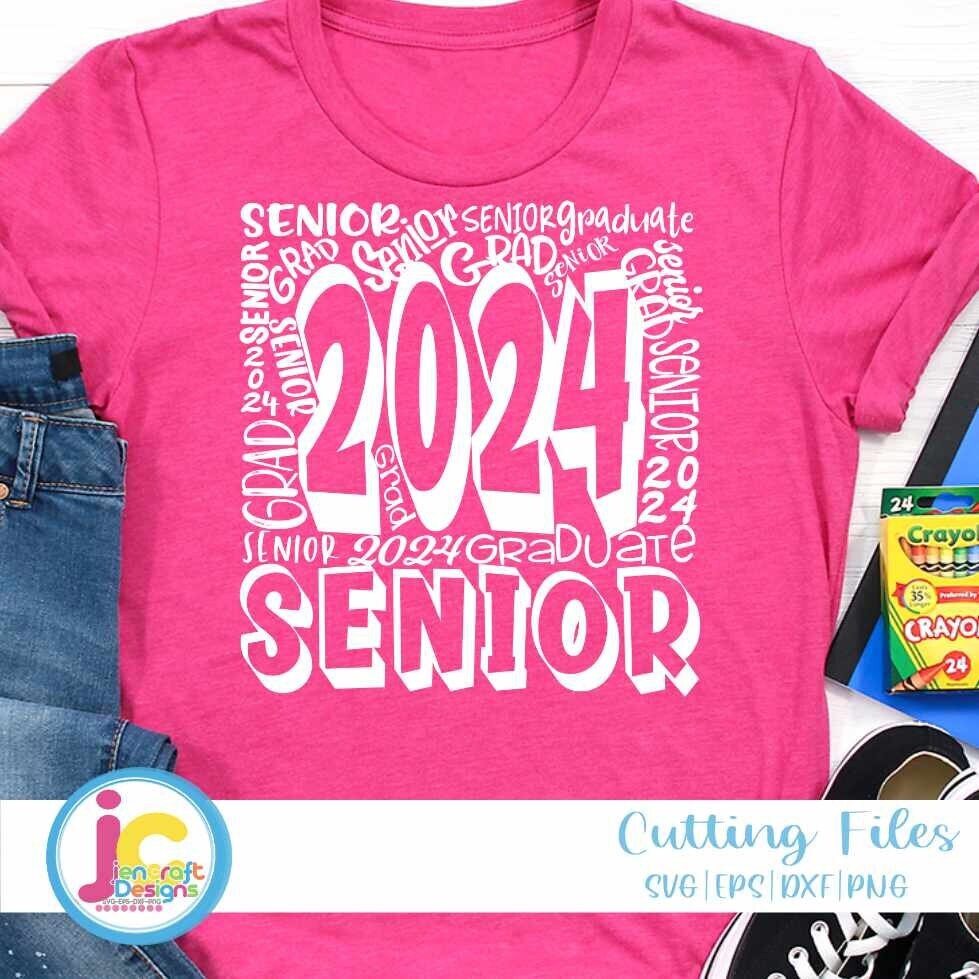 Senior Class of 2024 Svg, Graduation 2024 SVG, High School Shirt Svg