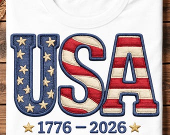 Patriotic USA 250th Anniversary PNG, Faux embroidery Sublimation Design, July 4th Shirt Graphic