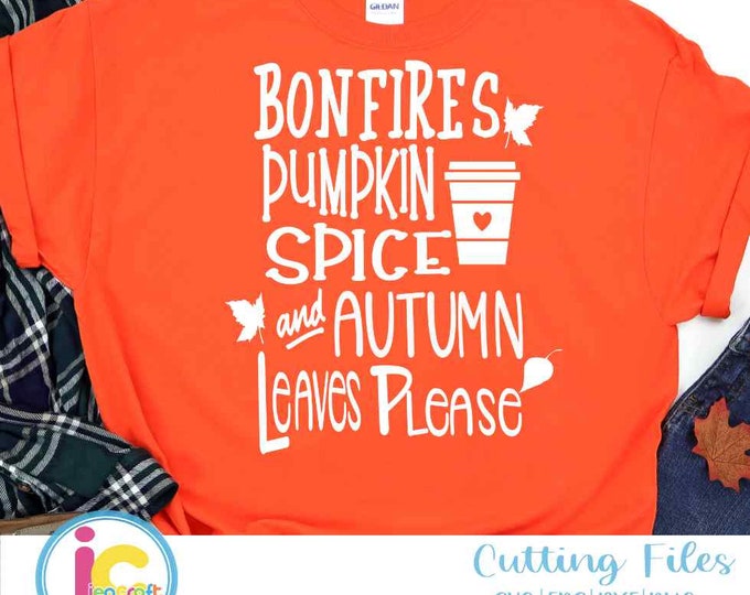 Fall SVG, Bonfires Pumpkin Spice Autumn Leaves Fall Thanksgiving svg  Eps, Dxf, Png Silhouette Cameo and Cricut Files