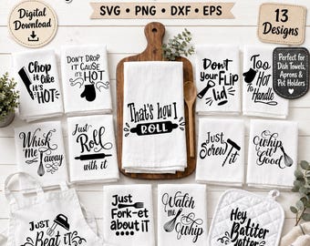 Kitchen Towel SVG Bundle, Funny Dish Towel Sayings, Tea Towel Quotes, Cooking SVG for Cricut