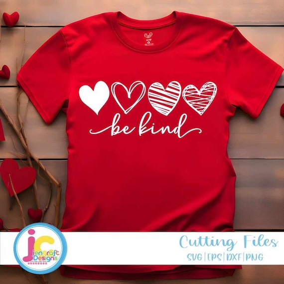 Be Kind Valentine Heart SVG: Love Cutting Files (Digital Download)