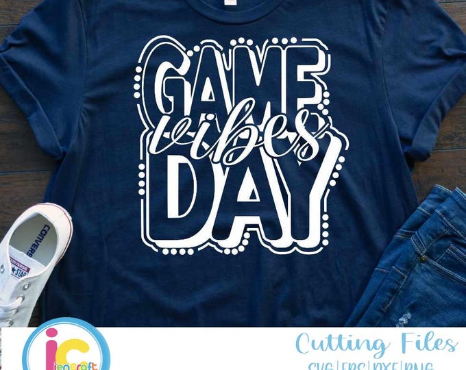 Game Day Vibes Svg Football Mom Svg, Sports Mom svg Cut File, Svg, Dxf, and png Digital Download, Sports shirt design, Hand lettered Svg