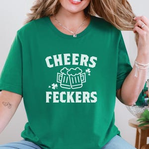 Funny St Patrick’s Day Shirt – Cheers Feckers Irish Drinking Tee, St Paddy Party Shirt