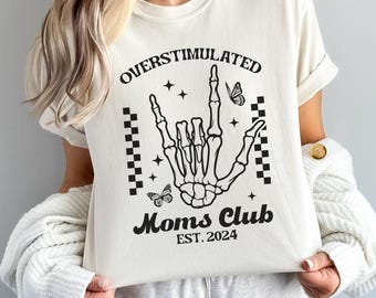 Overstimulated Moms Club Shirt – Funny Tired Mom Tee, Motherhood Humor Graphic Shirt