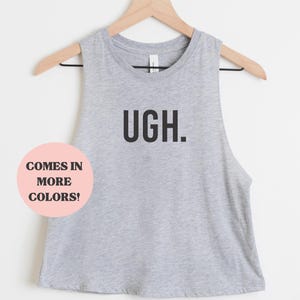 Regata cropped divertida para treino – Camiseta "Ugh" para academia feminina – Regata para levantamento de peso imagem 1