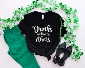 Drinks well with others | St. Patricks day shirts | St. Paddy's Day | Drinking shirts | Shamrock tee