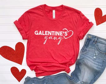 Galentine's Gang Funny Valentines Day shirt | Galentine Gift | Galentines Shirts | Anti Valentines day | Singles shirt | Valentines Day Gift