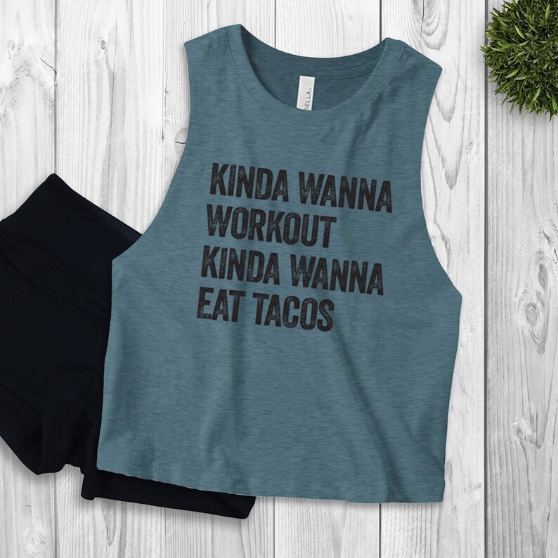 Kinda wanna eat tacos funny gym tankFunny Workout Crop Available with Custom Text /& More colors