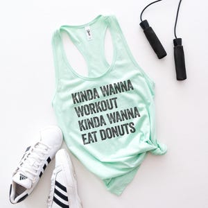Funny donut Workout tank, Workout shirt, Donut Gym shirt, Fitness Gift, Weightlifting tee, Women&#39;s Exercise tank top, Kinda wanna eat donuts