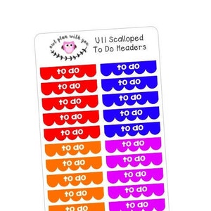 May include: A sticker sheet featuring U11 Scalloped To Do Headers with an owl logo. The sheet contains multiple rows of scalloped rectangular stickers in red, orange, yellow, green, blue, purple, pink, and tan, each printed with the text to do.