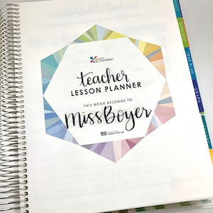 May include: A colorful teacher lesson planner with a geometric design. The planner is personalized with the name "Miss Boyer".