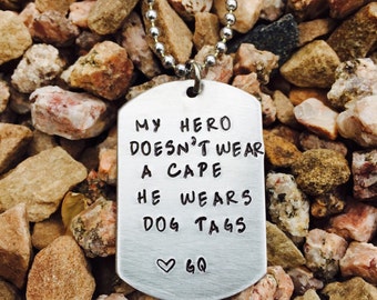 My hero doesnt wear a cape he wears dog tags hand stamped necklace dog tag necklace hero necklace fathers day gift gift for dad son