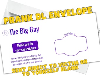 Prank Envelope: The Big Gay.  Direct to victim, embarrass your friends.