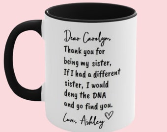Thank you for being my sister, Funny sister Mug, custom name mug, sister to sister gift, personalized sister gift, sister mug, sister gifts