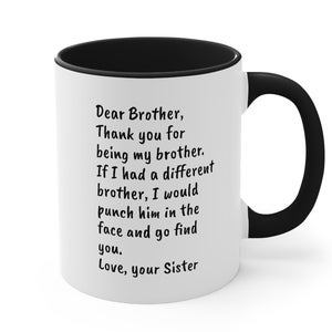 Thank you for being my brother, Funny Mugs, Family Gifts, Work mug, Inspirational mug, sister to brother mug - brother gift - sibling gifts