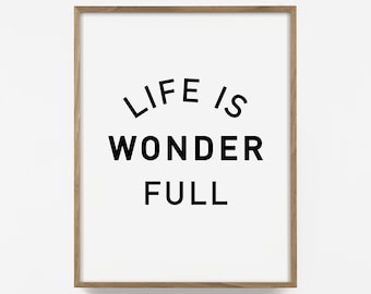 life is wonderful quote, printable quote, inspirational life quote print, printable words, life quote, live life art, inspirational print