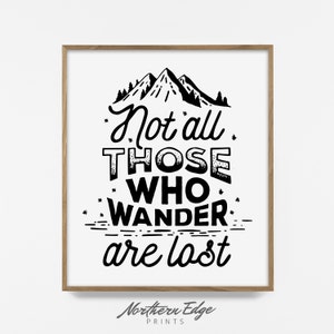 Not All Who Wander Are Lost Print, Wanderlust Print, Adventure Print ...