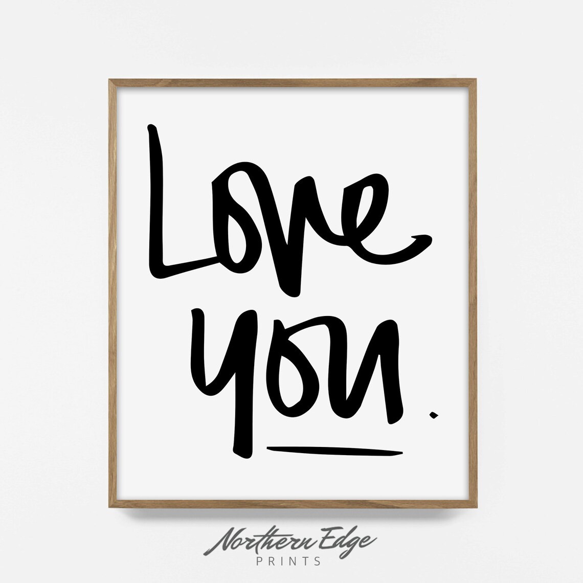 Love You Print Love Wall Print Romantic Quote Art Wedding Etsy