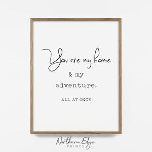 love wall art, family quote, romantic art quote, printable adventure quote, adventure art, printable outdoor print, love adventure art, love