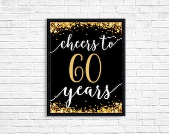 Cheers to 60 Years - Printable Gold Glitter Sign - 60th Anniversary - Birthday - Retirement - Cheers Poster - Digital Gift - Party Decor