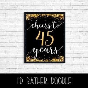 Cheers to 45 Years - Printable Gold Glitter Sign - 45th Anniversary - Birthday - Retirement - Cheers Poster - Digital Gift - Party Decor