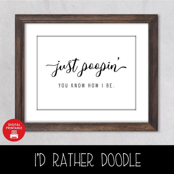The Office - Just Poopin You Know How I Be Printable Wall Art - Digital Printable - Instant Download - 8"x10" - Bathroom Art - Michael Scott