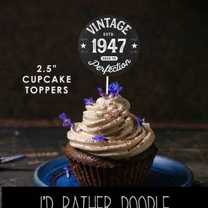1947 Vintage Aged to Perfection Cupcake Toppers - 2.5&quot; Cupcake Toppers - 1947 Cupcake Toppers - 73 Birthday - Printable Instant Download