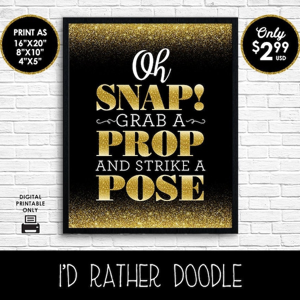 Oh Snap Grab a Prop and Strike a Pose - 16"x20" Digital Printable Sign - Gold Confetti Glitter - Photo Booth Sign - Print 3 sizes!