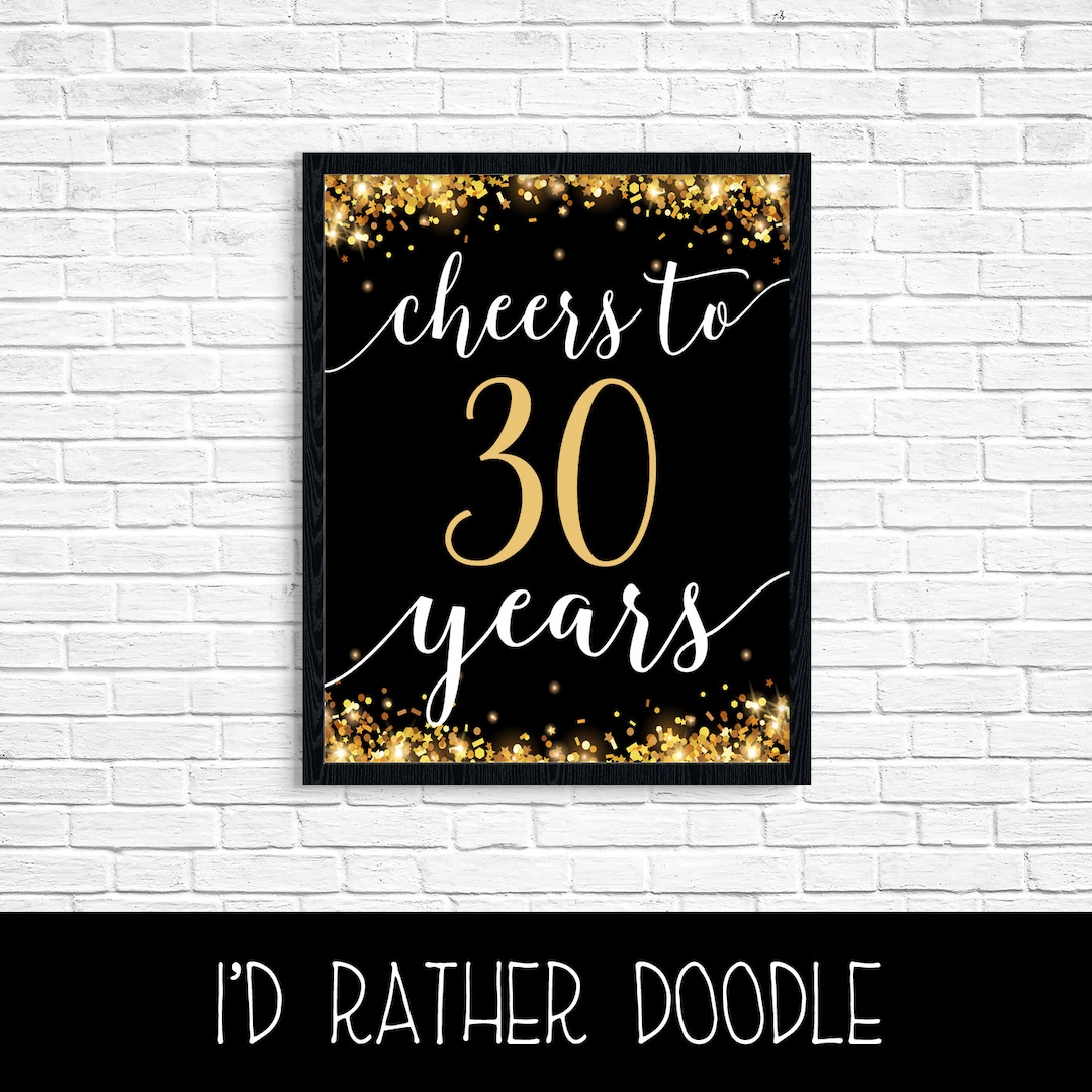 Cheers to 30 Years - Printable Gold Glitter Sign - 30th Anniversary ...