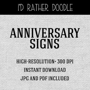 May include: Black and white text on a gray textured background. The text reads "I'd Rather Doodle Anniversary Signs High-Resolution 300 DPI Instant Download JPG and PDF Included".