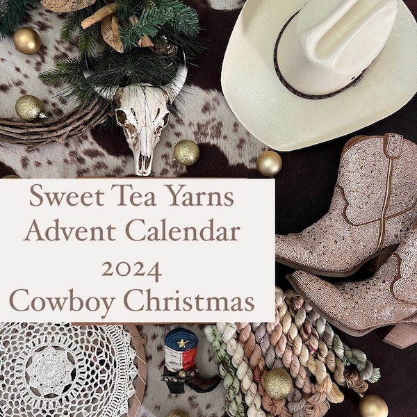 Sweet Tea Yarns Cowboy Christmas Advent Calendar 2024 ! 20g Mini Skeins + 100g Christmas Day Skein!